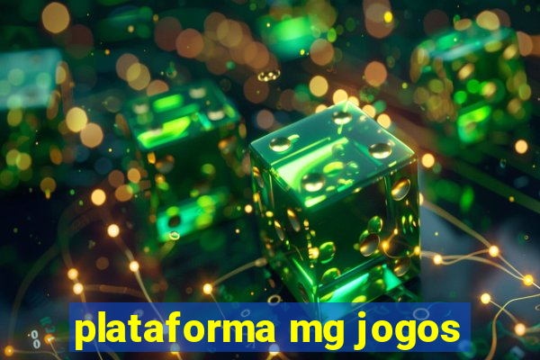 plataforma mg jogos